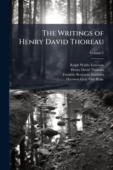 The Writings of Henry David Thoreau; Volume 1