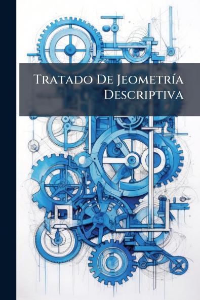 Tratado De Jeometría Descriptiva