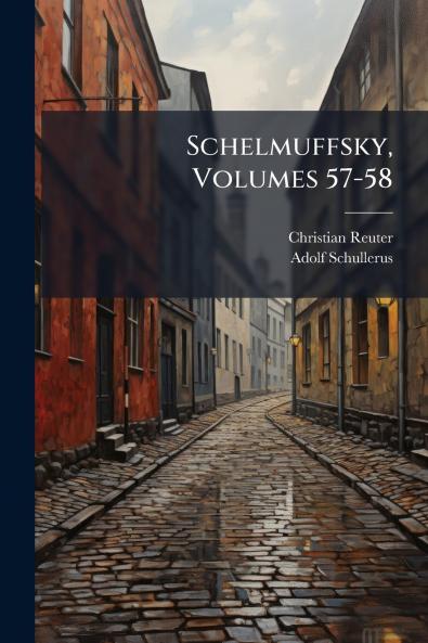 Schelmuffsky Volumes 57-58