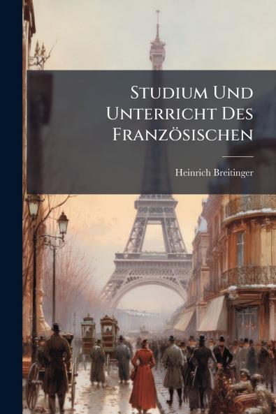 Studium Und Unterricht Des Französischen