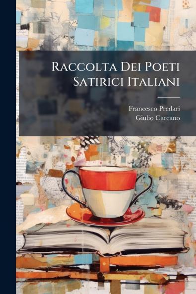 Raccolta Dei Poeti Satirici Italiani