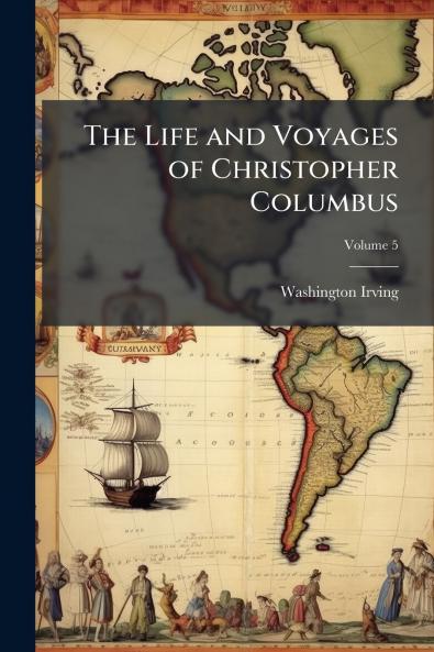 The Life and Voyages of Christopher Columbus