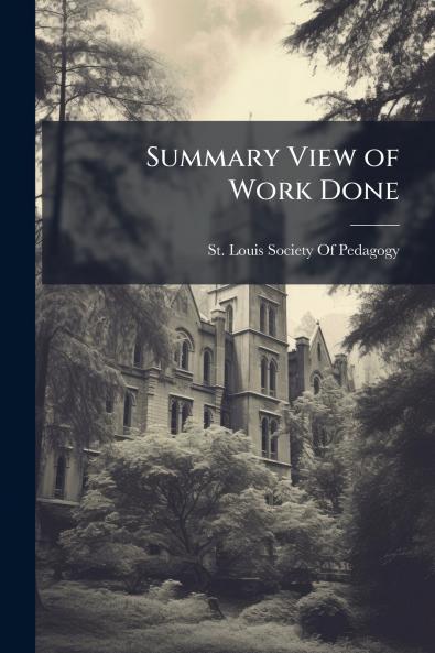 Summary View of Work Done