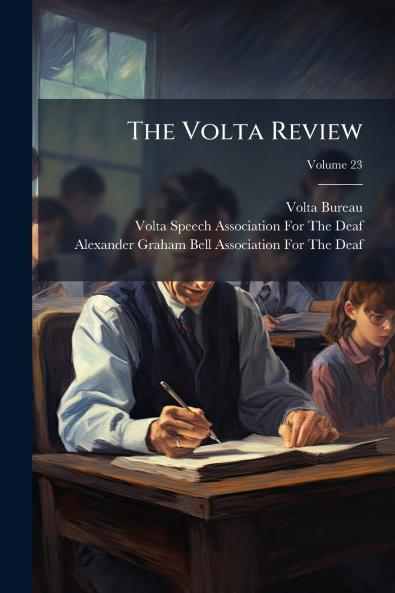 The Volta Review; Volume 23