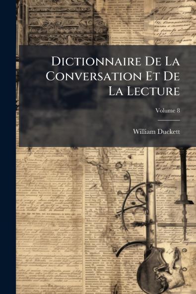 Dictionnaire De La Conversation Et De La Lecture