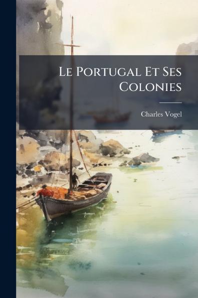 Le Portugal Et Ses Colonies