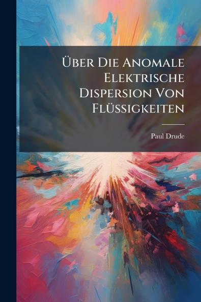 Über Die Anomale Elektrische Dispersion Von Flüssigkeiten