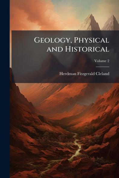 Geology Physical and Historical; Volume 2