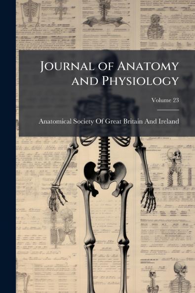Journal of Anatomy and Physiology; Volume 23