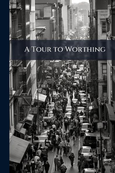 A Tour to Worthing