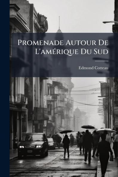 Promenade Autour De L'amérique Du Sud