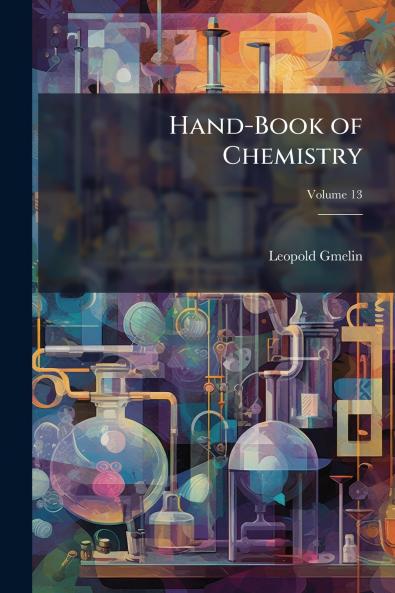Hand-Book of Chemistry; Volume 13
