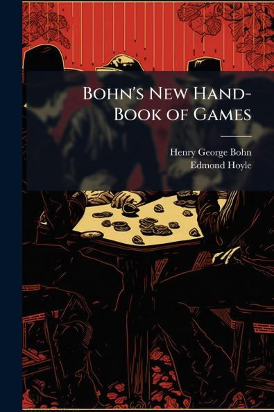 Bohn's New Hand-Book of Games