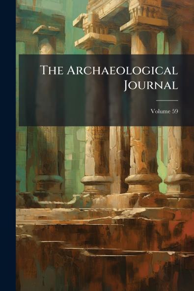 The Archaeological Journal; Volume 59