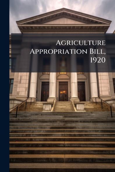 Agriculture Appropriation Bill 1920