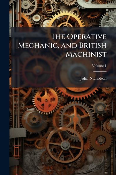 The Operative Mechanic and British Machinist