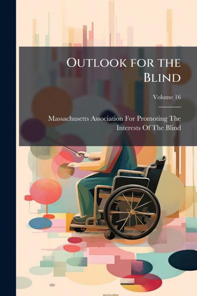 Outlook for the Blind; Volume 16