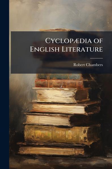 Cyclopædia of English Literature
