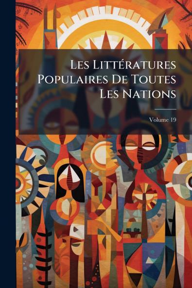 Les Littératures Populaires De Toutes Les Nations
