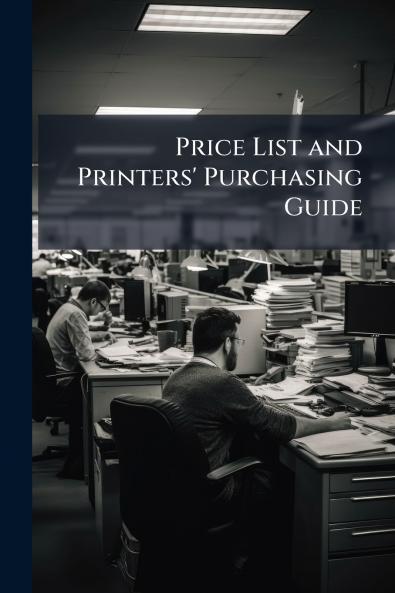 Price List and Printers' Purchasing Guide