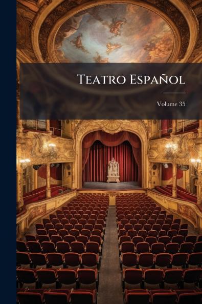 Teatro Español; Volume 35