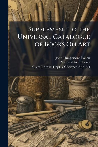 Supplement to the Universal Catalogue of Books On Art