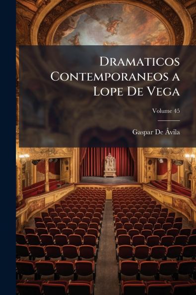 Dramaticos Contemporaneos a Lope De Vega