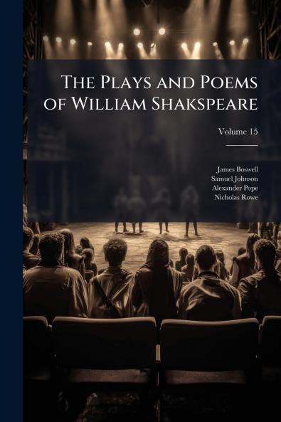 The Plays and Poems of William Shakspeare; Volume 15