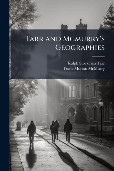 Tarr and Mcmurry's Geographies