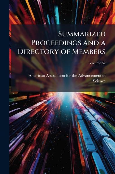 Summarized Proceedings and a Directory of Members; Volume 52
