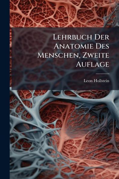 Lehrbuch Der Anatomie Des Menschen Zweite Auflage