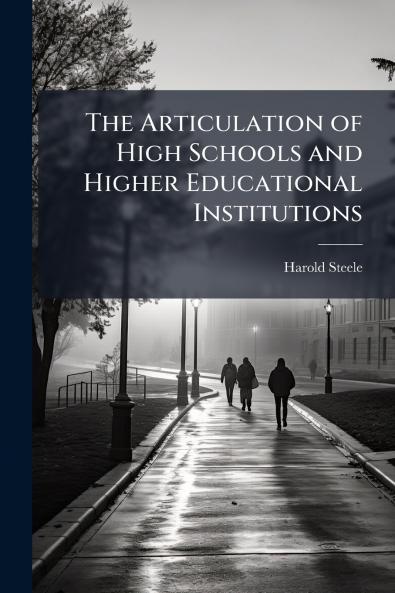 The Articulation of High Schools and Higher Educational Institutions