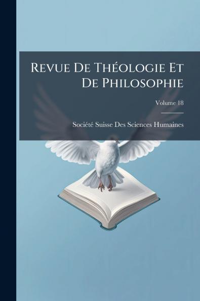 Revue De Théologie Et De Philosophie; Volume 18
