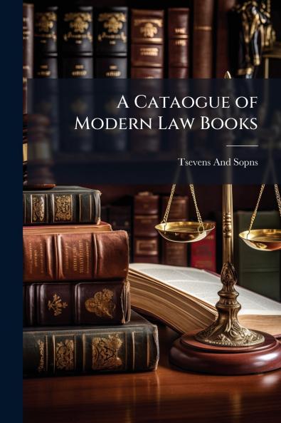 A Cataogue of Modern Law Books