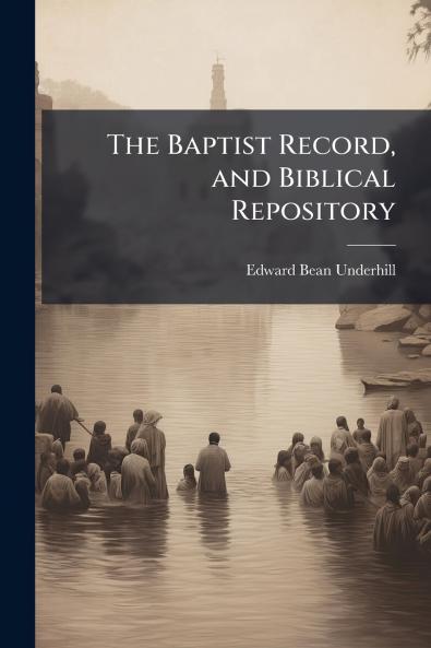The Baptist Record and Biblical Repository