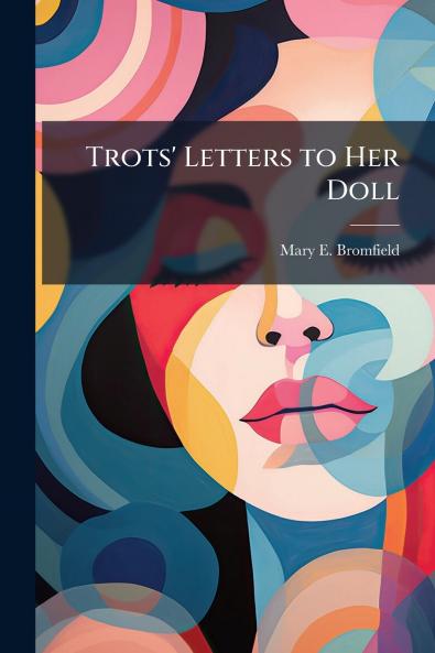 Trots' Letters to Her Doll