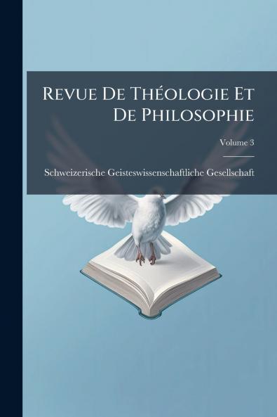 Revue De Théologie Et De Philosophie; Volume 3
