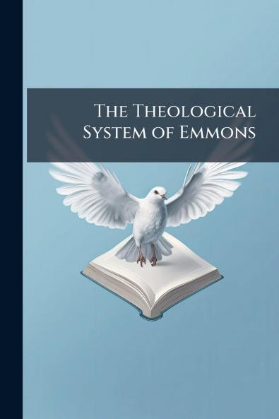 The Theological System of Emmons