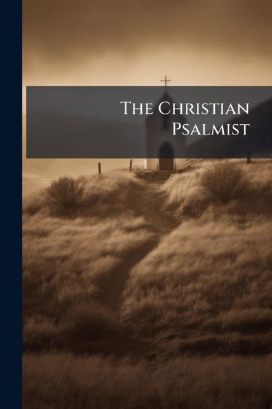 The Christian Psalmist