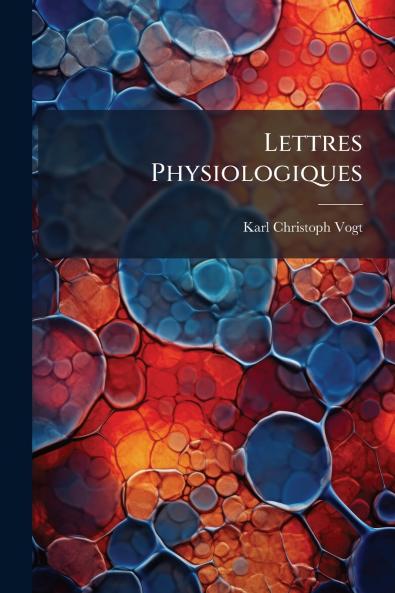 Lettres Physiologiques