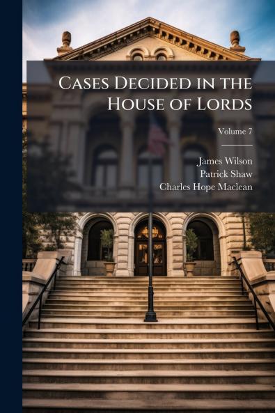 Cases Decided in the House of Lords