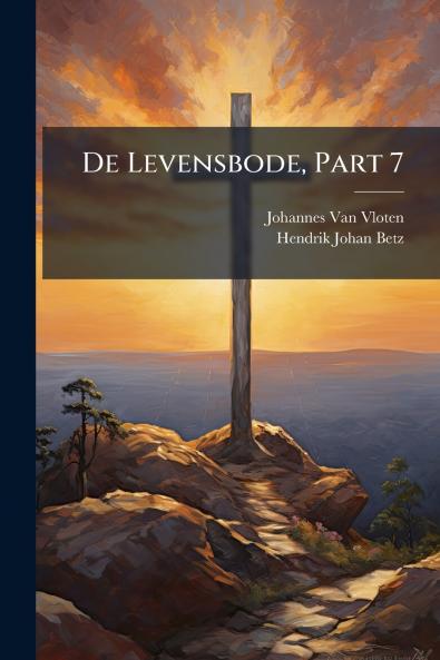 De Levensbode Part 7