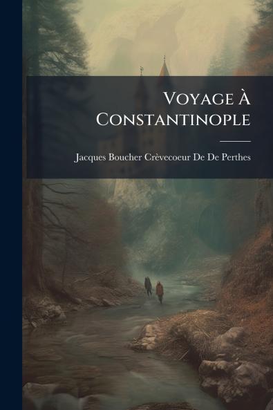 Voyage À Constantinople