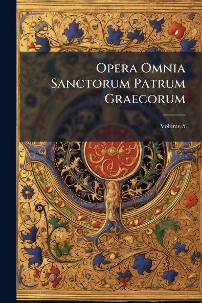 Opera Omnia Sanctorum Patrum Graecorum