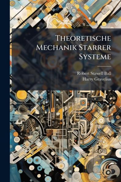 Theoretische Mechanik Starrer Systeme