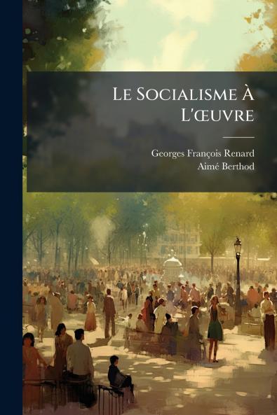 Le Socialisme À L'œuvre