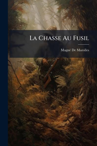 La Chasse Au Fusil