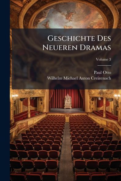 Geschichte Des Neueren Dramas; Volume 3