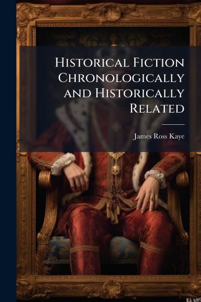 Historical Fiction Chronologically and Historically Related