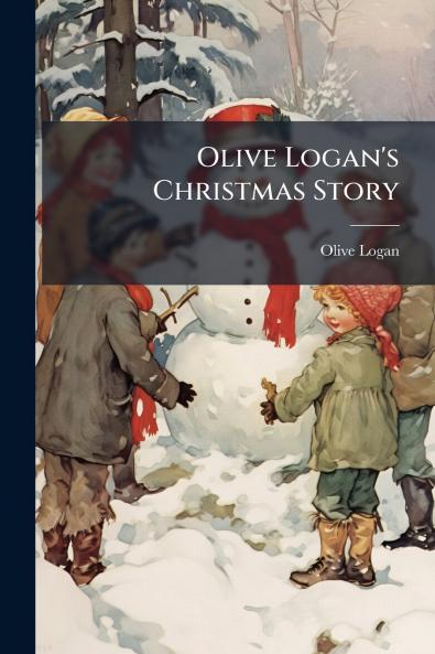 Olive Logan's Christmas Story